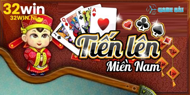 Game Bài Tiến Lên Miền Nam 32win
